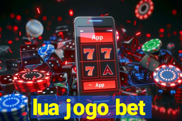 lua jogo bet