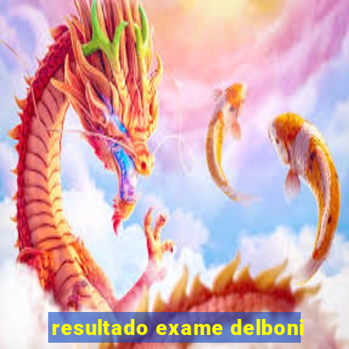 resultado exame delboni