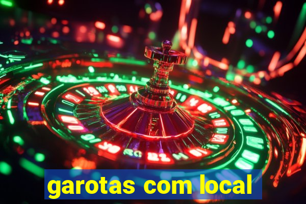 garotas com local