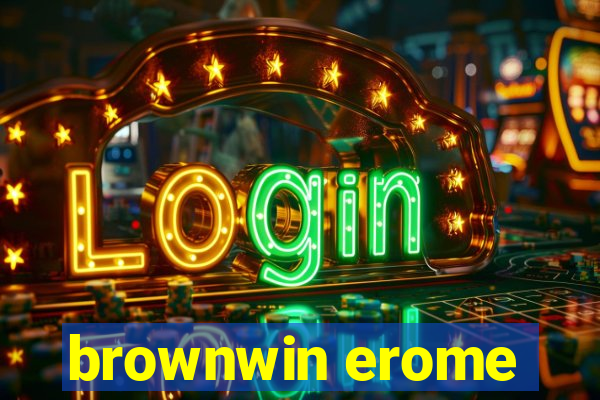 brownwin erome