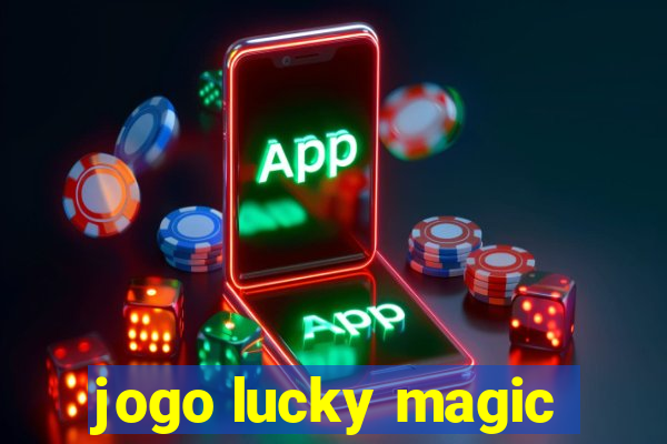 jogo lucky magic