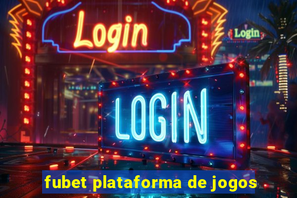 fubet plataforma de jogos