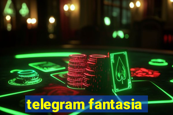 telegram fantasia