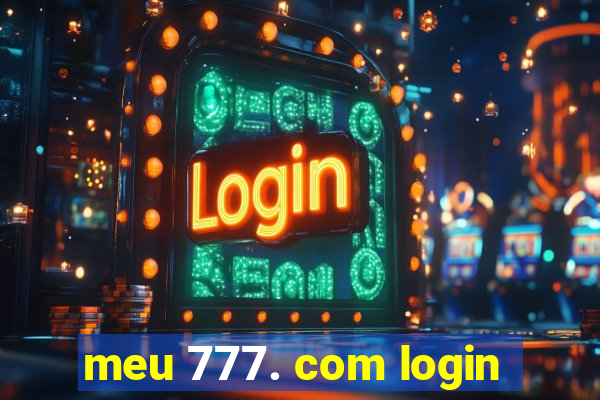 meu 777. com login