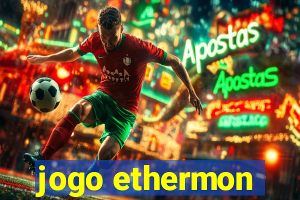 jogo ethermon