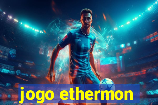 jogo ethermon