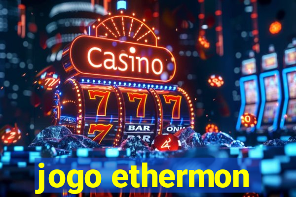 jogo ethermon