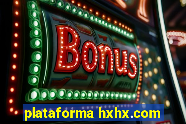 plataforma hxhx.com