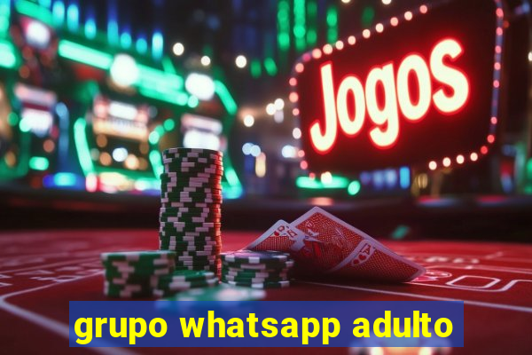 grupo whatsapp adulto