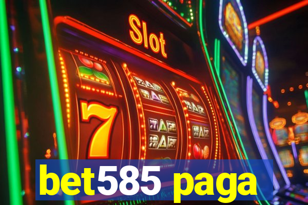 bet585 paga