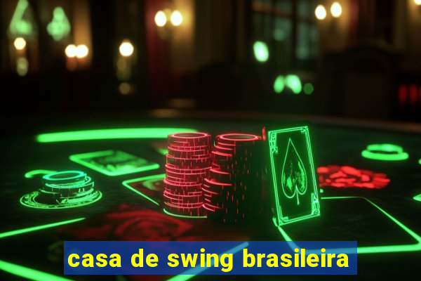 casa de swing brasileira