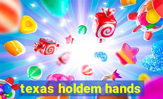 texas holdem hands