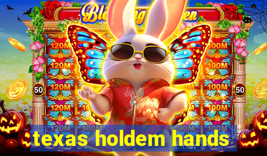 texas holdem hands