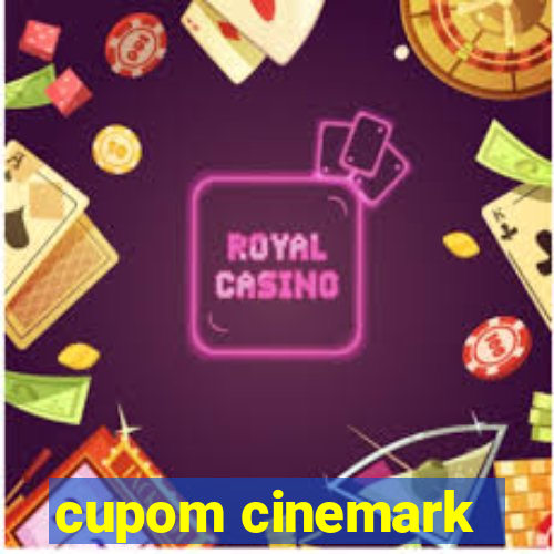 cupom cinemark