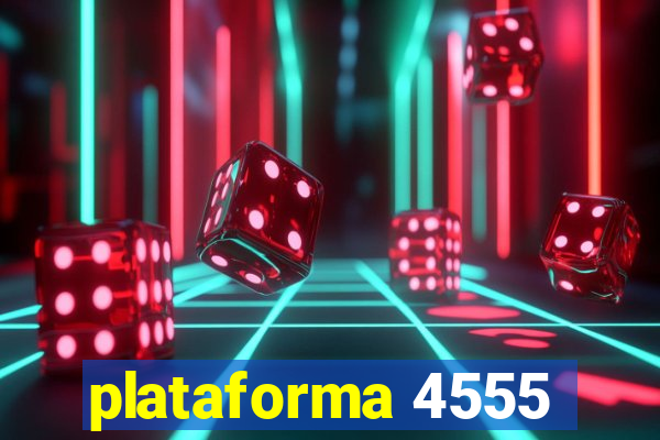 plataforma 4555