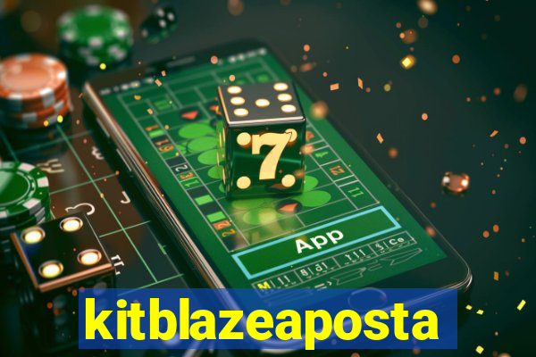 kitblazeaposta