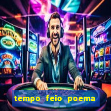 tempo feio poema tempo poesia fernando pessoa