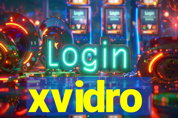 xvidro