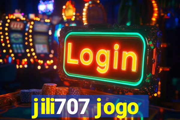 jili707 jogo