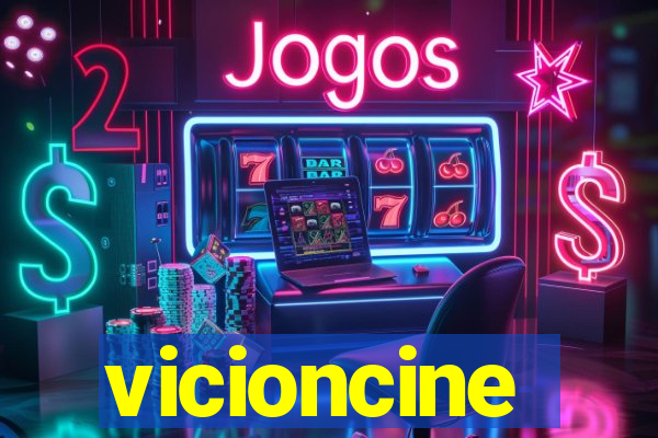 vicioncine