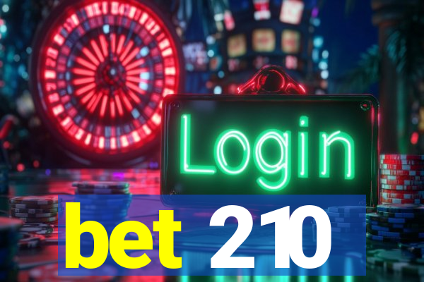 bet 210