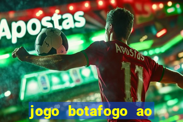 jogo botafogo ao vivo hd