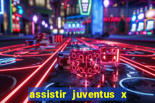 assistir juventus x bayer leverkusen futemax