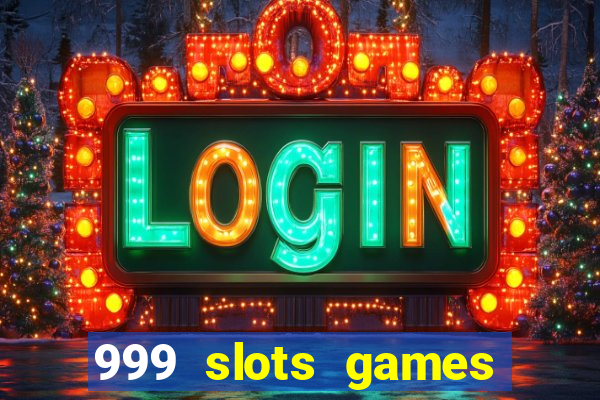 999 slots games download apk