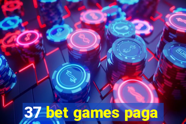 37 bet games paga