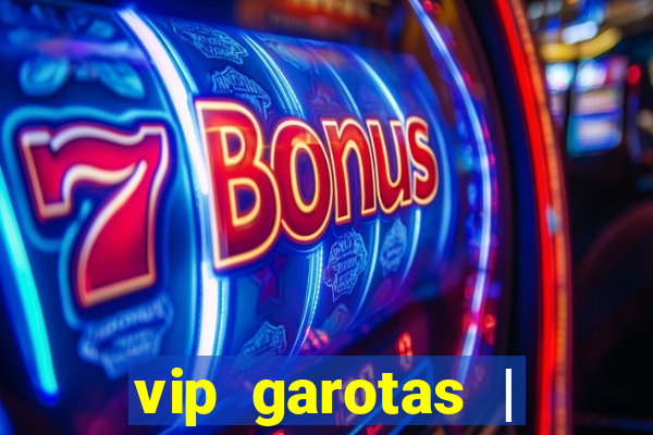 vip garotas | acompanhantes santa maria