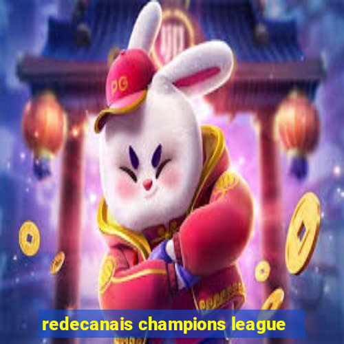 redecanais champions league