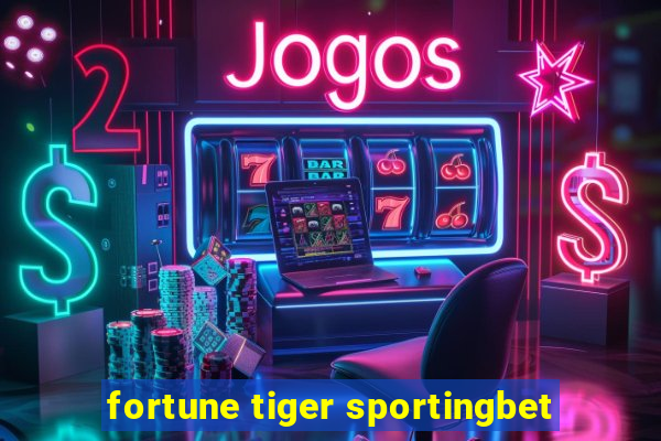 fortune tiger sportingbet