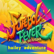 hailey adventure mod apk unlimited money