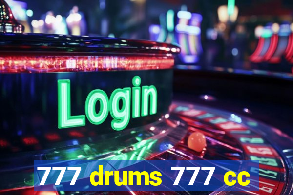 777 drums 777 cc