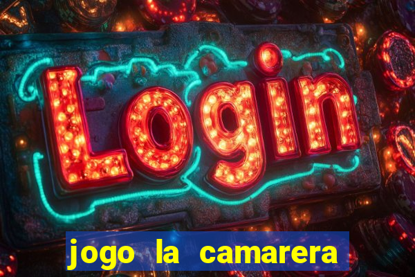 jogo la camarera para celular