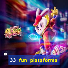 33 fun plataforma de jogos