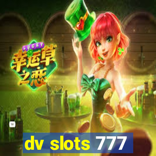 dv slots 777