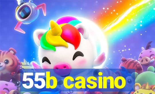 55b casino