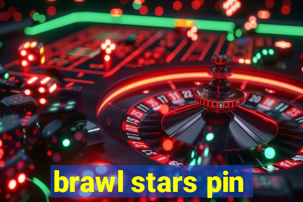 brawl stars pin