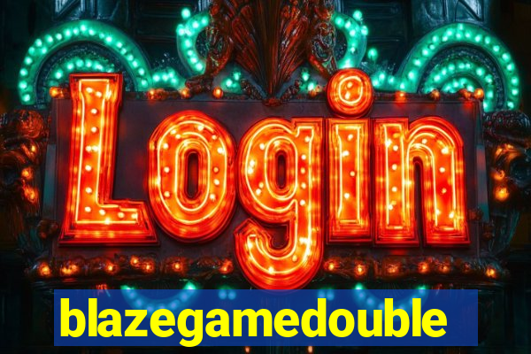 blazegamedouble