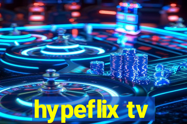 hypeflix tv