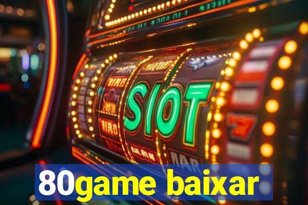 80game baixar