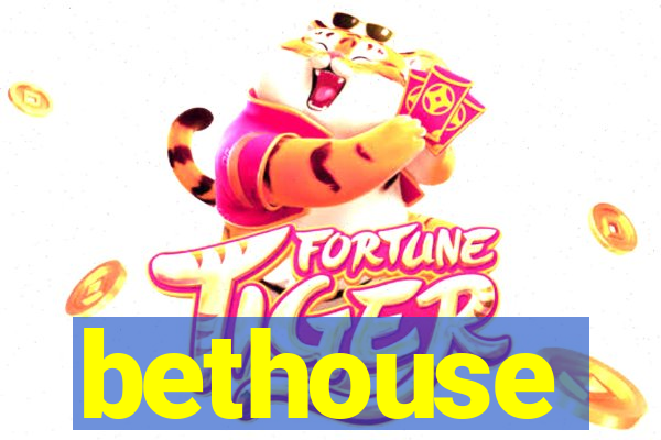 bethouse