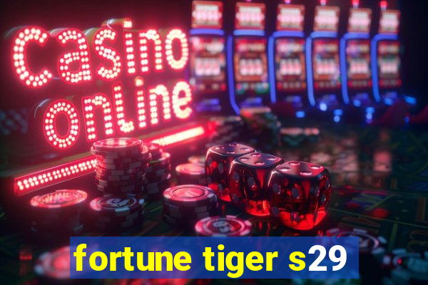 fortune tiger s29