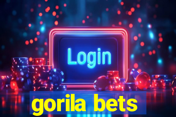 gorila bets