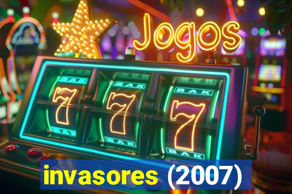 invasores (2007)