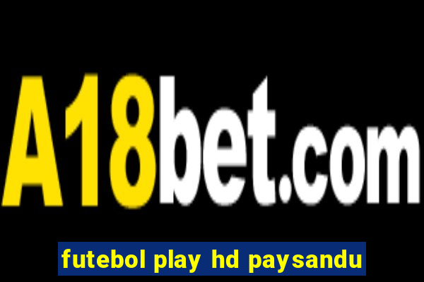 futebol play hd paysandu