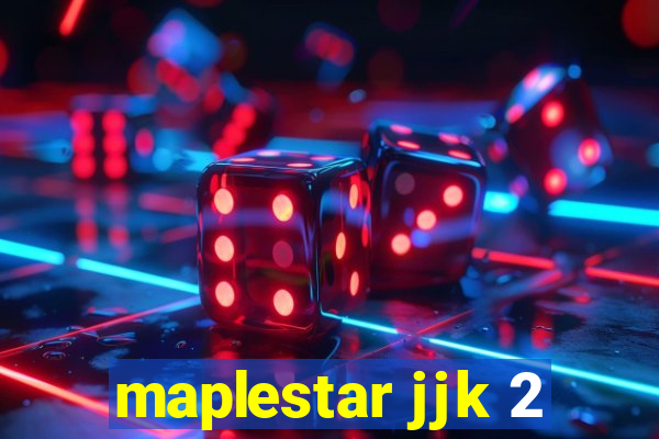 maplestar jjk 2