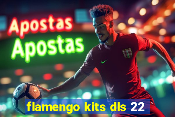 flamengo kits dls 22