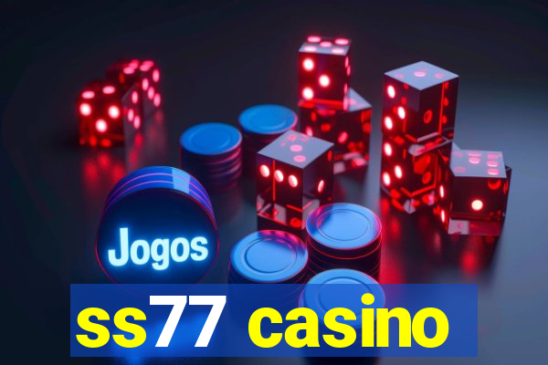 ss77 casino